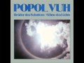 Popol Vuh - Last Days Last Nights