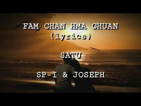 FAM CHAN HMA CHUAN (lyrics)-JOSEPH FT SP-i