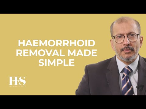 Haemorrhoid Removal Explained | Advanced Treatment Options | Mr Sanjay Chaudhri | The Health Suite