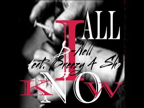 New Music - All I Know (D-Nell feat. Breezy 4 Sho)