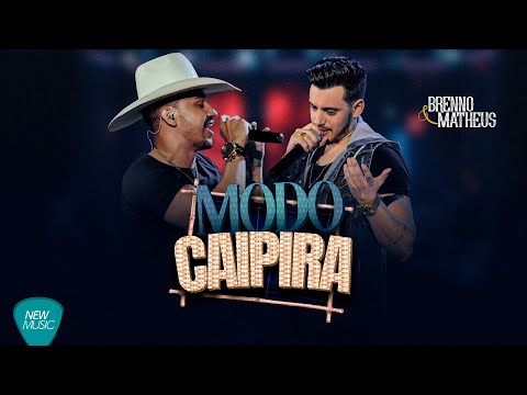 Modo Caipira - Brenno e Matheus (DVD Do Nosso Jeito)