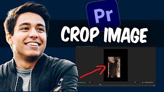 Premiere Pro 2024 Tutorial: How to Crop Image in Premiere Pro 2024