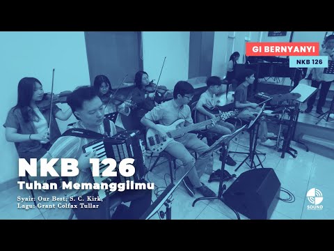 NKB 126 – Tuhan Memanggilmu | Recorded Live 23 Maret 2025