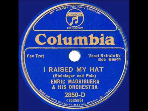 1933 Enric Madriguera - I Raised My Hat (Bob Bunch, vocal)