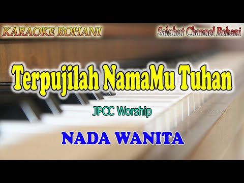 TERPUJILAH NAMAMU TUHAN ll KARAOKE ROHANI ll JPCC WORSHIP ll NADA WANITA CIS=DO
