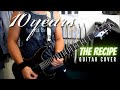 10 Years - The Recipe (Guitar Cover)