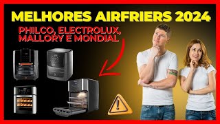AS 4 MELHORES AIR FRYERS PARA 2024: (ALERTA) PRATICIDADE, SABOR E SAÚDE NA SUA COZINHA !