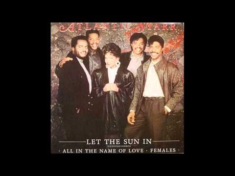 Atlantic Starr - Let The Sun In [Extended Version] (1987)