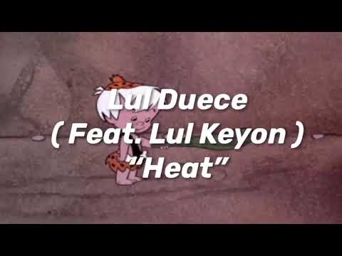 Lul Duece - Heat ( Feat. Lul Keyon ) ( Official Audio)