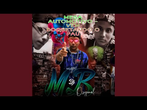 MEGA AUTOMOTIVO - VEM BOQUETANDO O PAU - JOGA NOVINHA E BALANÇA (feat. MC Toy)