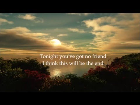 Dresden China - Tonight You've Got No Friend ❥ (lyrics)