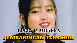Download lagu PEMBARINGAN TERAKHIR - GEBBY C.PARAERA mp3