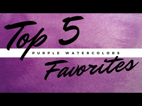My Top 5 Favorite Watercolors: Purples
