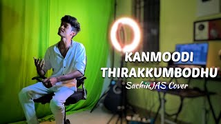 Kanmoodi Thirakumbodhu  Unplugged Cover  SachinJAS