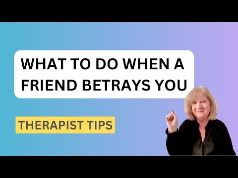Betrayed by a Friend? Here's What to Do Next