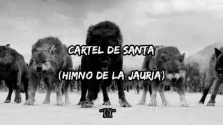 Cartel De Santa - Himno De La jauría (Letra)