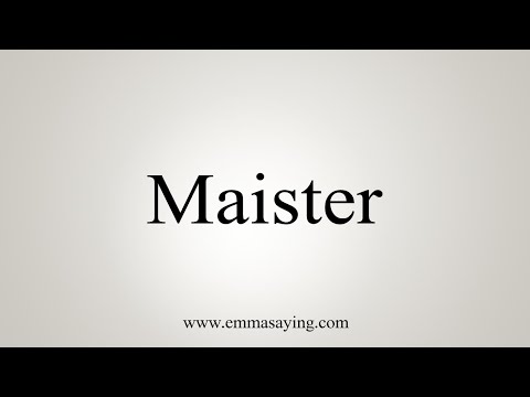 How To Say Maister