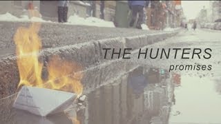 The Hunters - Promises (Official Video)