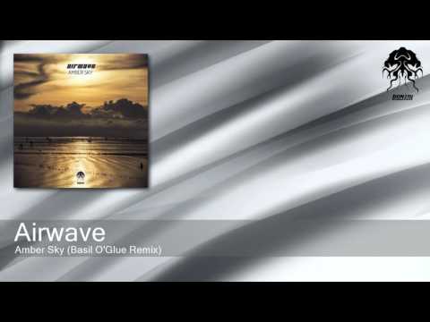 Airwave - Amber Sky - Basil O'Glue Remix (Bonzai Progressive)