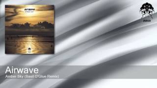 Airwave - Amber Sky - Basil O'Glue Remix (Bonzai Progressive)