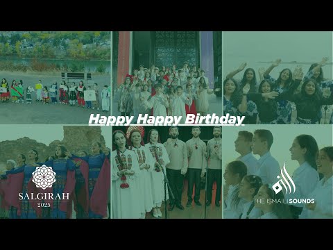 Happy Happy Birthday | The Ismaili Sounds