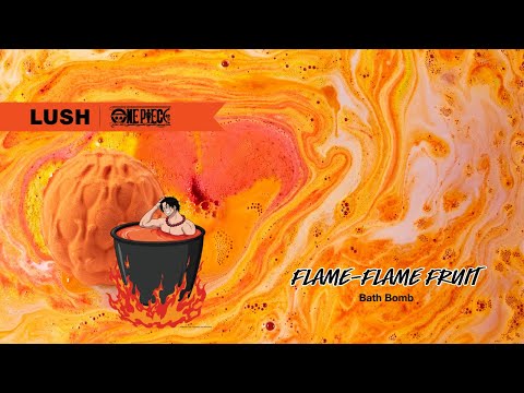 LUSH x ONE PIECE : Flame Flame Fruit Bath Bomb