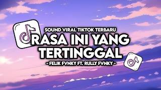 Download lagu DJ RASA INI YANG TERTINGGAL FELIK FVNKY FT. RULLY FVNKY FULL SONG VIRAL TIKTOK 2026 ! mp3 Download lagu DJ RASA INI YANG TERTINGGAL FELIK FVNKY FT. RULLY FVNKY FULL SONG VIRAL TIKTOK 2026 ! mp3