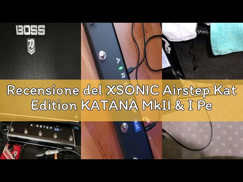 Recensione del XSONIC Airstep Kat Edition KATANA MkII & I Pedal with 5 Pedals, 2 Control Modes, Modi