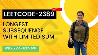 YouTube video 'Leetcode 2389. Longest Subsequence With Limited Sum | Weeekly Contest 308. Easy'