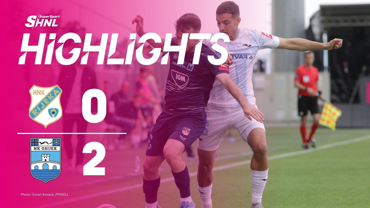 HNK Rijeka vs NK Osijek Highlights