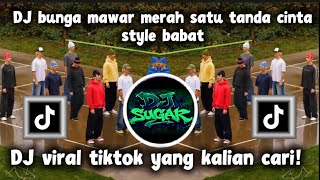 Download lagu DJ BUNGA MAWAR MERAH SATU TANDA CINTA || STYLE BABAT // FUNKOT SEKUNTUM MAWAR MERAH VIRAL TIKTOK mp3 Download lagu DJ BUNGA MAWAR MERAH SATU TANDA CINTA || STYLE BABAT // FUNKOT SEKUNTUM MAWAR MERAH VIRAL TIKTOK mp3