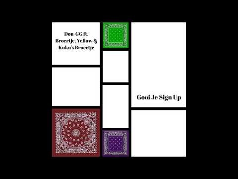 Don-GG ft. Broertje, Yellow & Kuku's Broertje - Gooi Je Sign Up [Official Audio]
