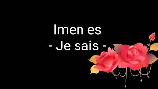 Imen es - Je sais - Paroles