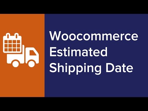 Woocommerce Estimated Delivery Date Best Practices of the Industry
