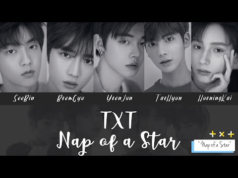 【認聲韓繁中字】TXT (투모로우바이투게더) － Nap of a Star (별의 낮잠)