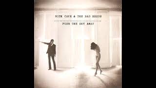 Nick Cave &amp; The Bad Seeds  - Push The Sky Away - 2013.