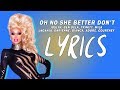 RuPaul's Drag Race - Season 6 queens Oh No She Better Don't [LYRICS]