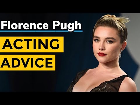 Florence Pugh Acting Advice