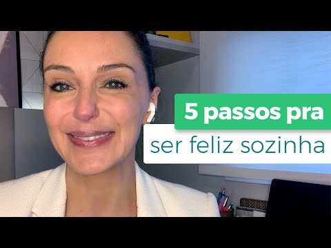 5 Passos Pra Ser Feliz Sozinha | Lisandra Zanuto - Separei e Agora?