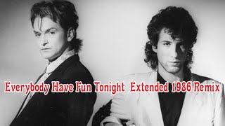 Everybody Have Fun Tonight  Extended 1986 Remix / Wang Chung