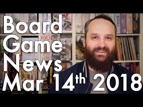 Board Game and Tabletop News – March 14th 2018