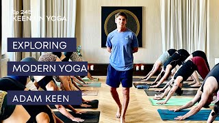 Ep 245 Adam Keen – What is Modern Yoga?