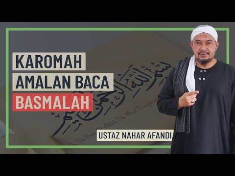 Ustaz Nahar Afandi - Karomah Amalan Baca Basmalah