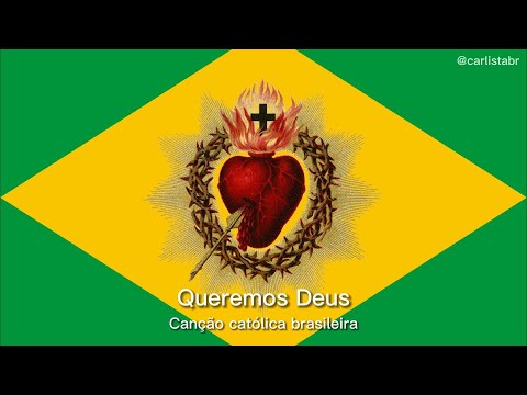 Queremos Deus  - Canção católica brasileira