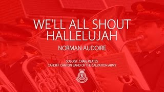 We'll All Shout Hallelujah - Craig Keates with Cardiff Canton Band