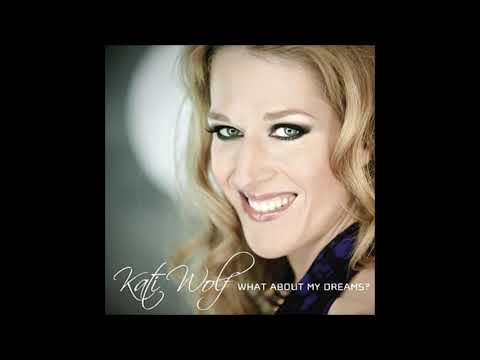 2011 Kati Wolf - What About My Dreams? (Main Version)