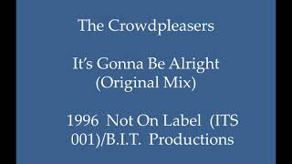 The Crowdpleasers - It's Gonna Be Alright (Original)