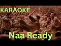 Naa Ready Karaoke | With Lyrics | Leo | Anirudh Ravichander | 2K