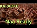 Naa Ready Karaoke With Lyrics Leo Anirudh Ravichander 2K