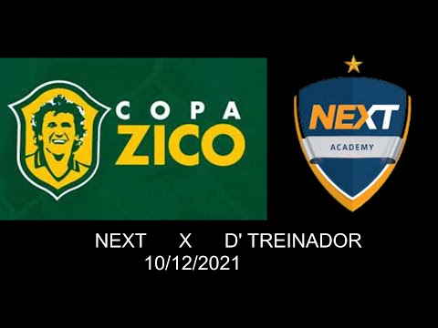 NEXT X D'TREINADOR    10 12 21 COPA ZICO 2021